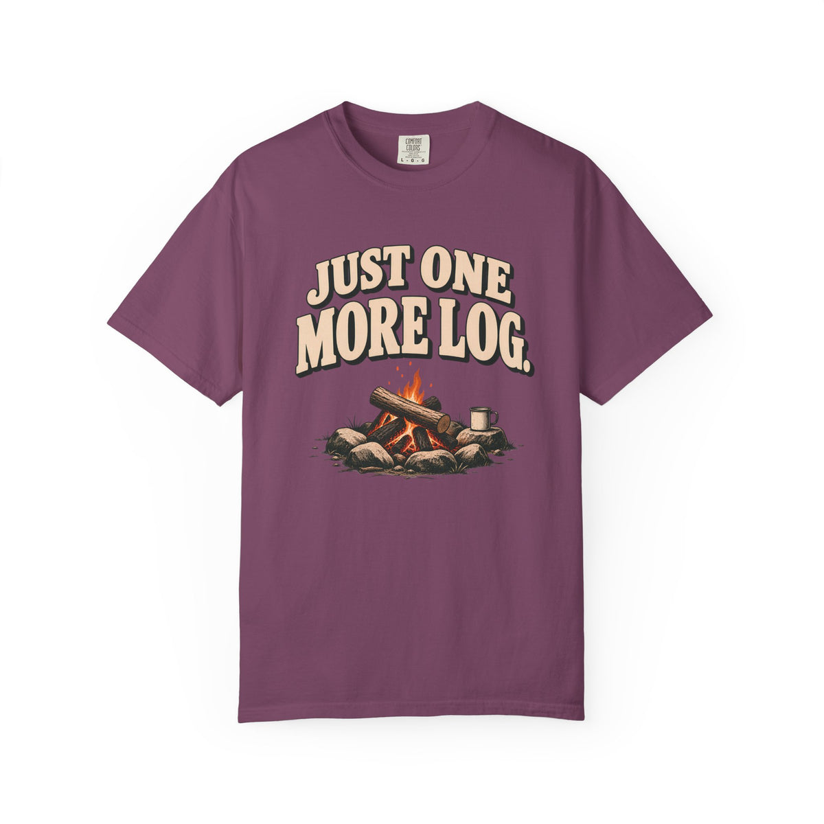 Just One More Log Camping T-Shirt