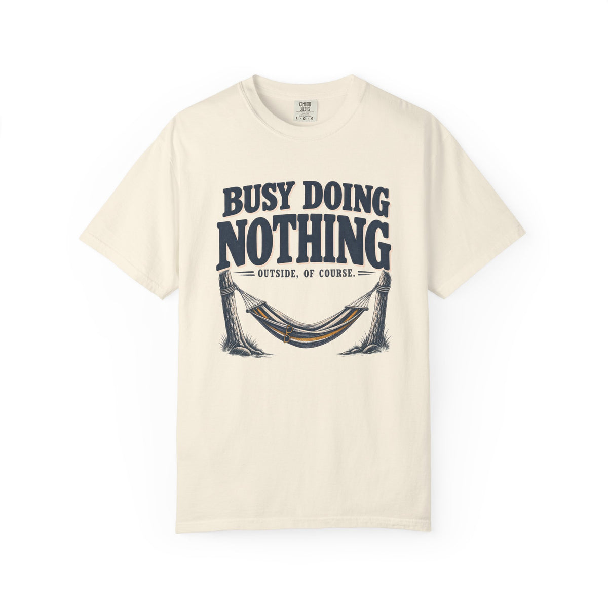Busy Doing Nothing Outdoor T-Shirt