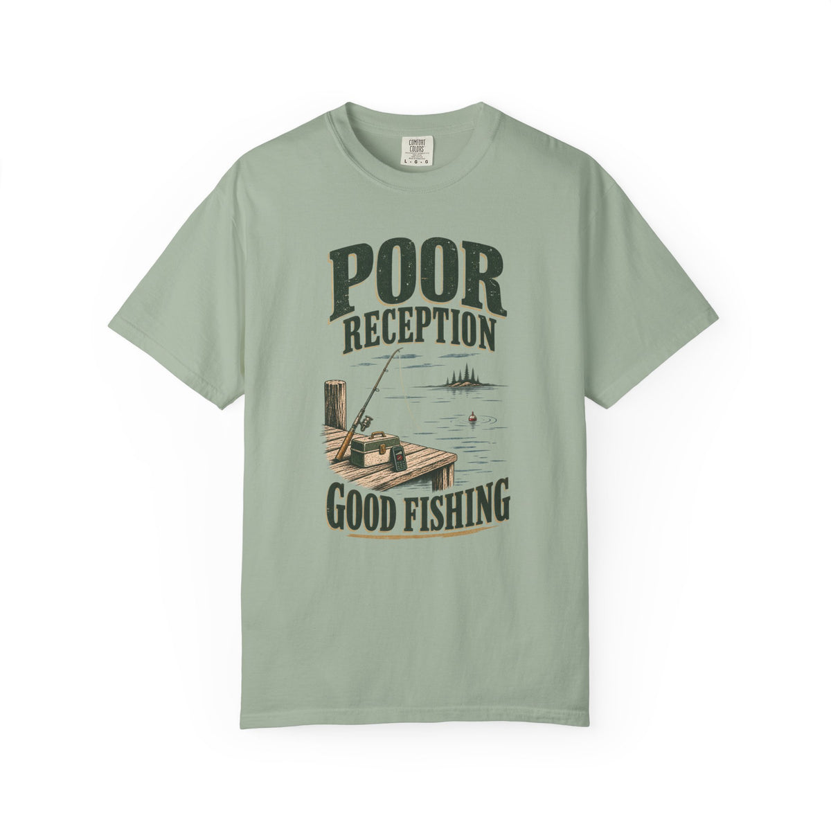 Poor Reception Good Fishing T-Shirt
