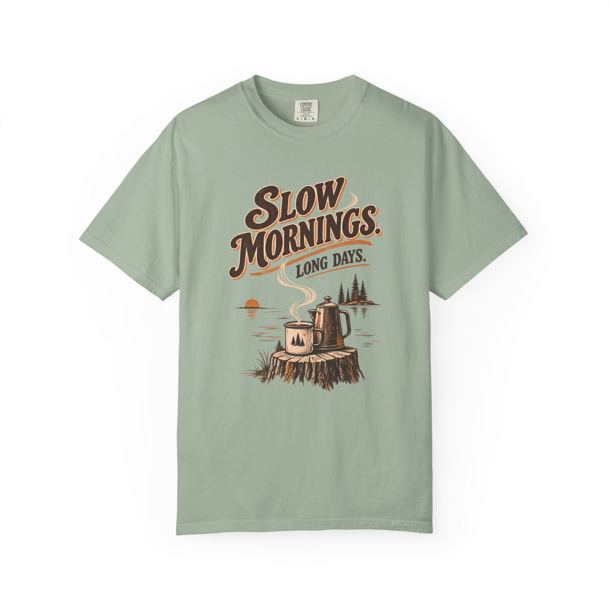 Slow Mornings Long Days Camping T-Shirt
