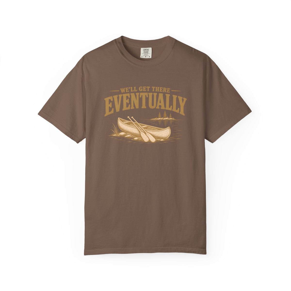 We'll Get There Eventually Lake T-Shirt