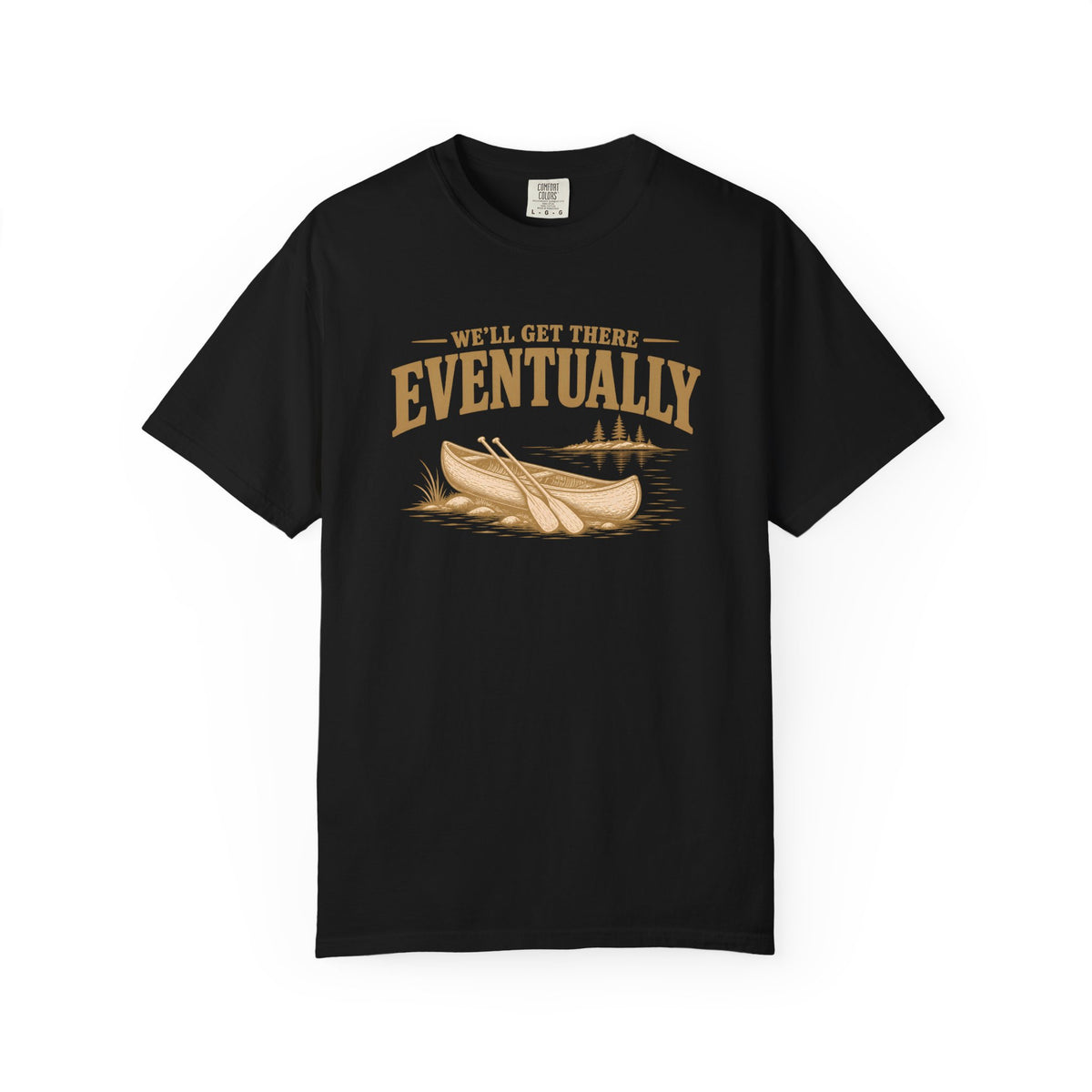 We'll Get There Eventually Lake T-Shirt
