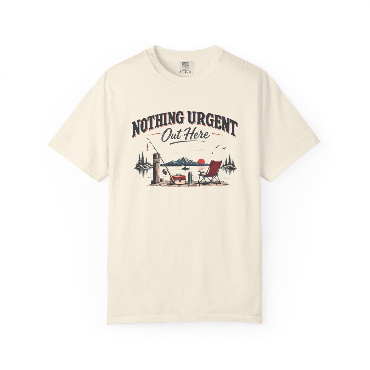 Nothing Urgent Out Here Fishing T-Shirt