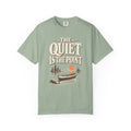 The Quiet Is The Point Lake Life T-Shirt