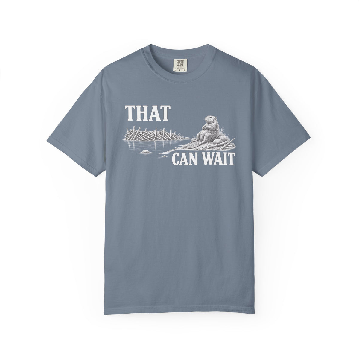 That Can Wait Beaver T-Shirt