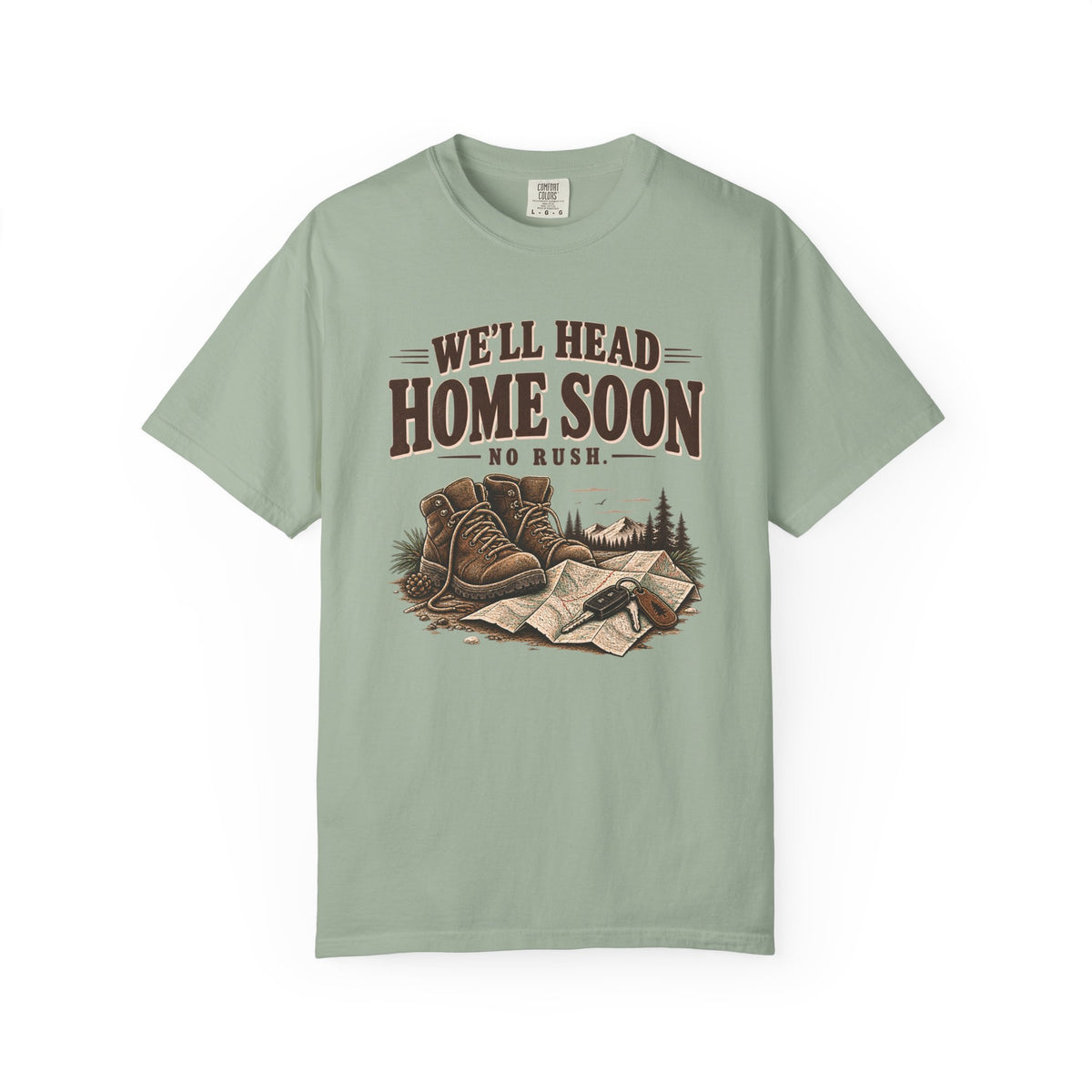 We'll Head Home Soon Adventure T-Shirt