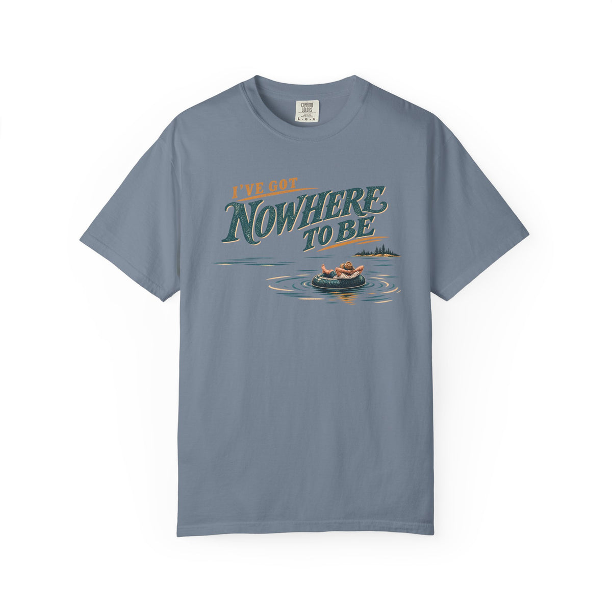 I've Got Nowhere To Be Lake Life T-Shirt